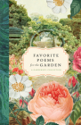 Favorite Poems for the Garden: A Gardener's Collection By Bushel & Peck Books (Editor) Cover Image