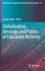 Globalisation, Ideology and Politics of Education Reforms Cover Image