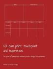 UX pain point, touchpoint and experiences: The point of interaction between product design and customers Cover Image