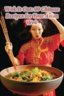 Wok It Out: 99 Chinese Recipes for Your Asian Wok Cover Image
