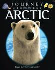 Journey Into the Arctic By Bryan Alexander, Cherry Alexander Cover Image