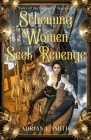 Scheming Women Seek Revenge By Adrian J. Smith Cover Image