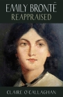 Emily Brontë Reappraised By Claire O'Callaghan Cover Image