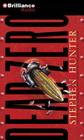 Dead Zero (Bob Lee Swagger Novels #7) By Stephen Hunter, Buck Schirner (Read by) Cover Image