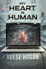 My Heart Is Human By Reese Hogan Cover Image