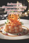 Le Bernardin Elegance: 101 Culinary Inspirations from NYC's Finest Cover Image
