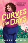 Curves for Days (Big Love from Galway) By Laura Moher Cover Image