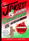 The Jokiest Joking Christmas Joke Book Ever Written . . . No Joke!: 525 Yuletide Giggles, Santa Sillies, and Frosty Funnies By Brian Boone, Amanda Brack (Illustrator) Cover Image