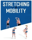 Stretching for Beginners: The Ultimate Guide to Improve Flexibility and Reduce Muscle Tension By Christie Robinson, Palmer Bender, Rice Duran Cover Image