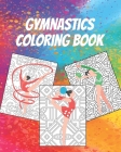 Gymnastics Coloring Book: Gorgeous Coloring Book for Everyone Cover Image