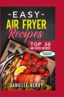 Easy Air Fryer Recipes: Top 30 Air Fryer Breakfast Recipes Cover Image