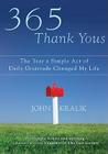 365 Thank Yous: The Year a Simple Act of Daily Gratitude Changed My Life By John Kralik Cover Image
