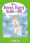 The Tooth Fairy Tells All Cover Image