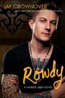 Rowdy: A Marked Men Novel By Jay Crownover Cover Image