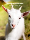 Adorable Little Goats Full-Color Picture Book: Animals Photography Book By Fabulous Book Press Cover Image