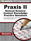 Praxis II General Science: Content Knowledge Practice Questions: Praxis II Practice Tests & Exam Review for the Praxis II: Subject Assessments By Mometrix Teacher Certification Test Team (Editor) Cover Image