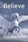 Believe: You Are God By Amilcar Abreu Fernandes Triste Cover Image