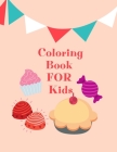 Coloring Book: Simple Coloring Big Cute Pictures For Kids Food Sweet Cute By Patrycja Pawelczyk Cover Image