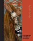 The Sweat of Their Face: Portraying American Workers By David C. Ward, Dorothy Moss, John Fagg Cover Image
