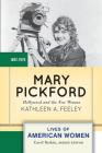 Mary Pickford: Hollywood and the New Woman (Lives of American Women) Cover Image