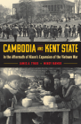 Cambodia and Kent State: In the Aftermath of Nixon's Expansion of the Vietnam War By James A. Tyner, Mindy Farmer Cover Image