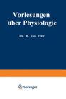 Vorlesungen Über Physiologie By Max Von Frey Cover Image