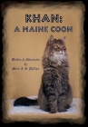 Khan: A Maine Coon By Marie J. S. Phillips Cover Image