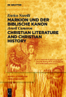 Markion Und Der Biblische Kanon / Christian Literature and Christian History (Hans-Lietzmann-Vorlesungen #11) Cover Image
