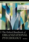 Oxford Handbook of Organizational Psychology, Volume 2 (Oxford Library of Psychology) By Steve W. J. Kozlowski (Editor) Cover Image