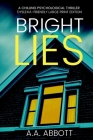 Bright LIes: A Chilling Psychological Thriller (Dyslexia-Friendly Large Print Edition) By Aa Abbott Cover Image