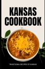 Kansas Cookbook: Traditional Recipes of Kansas Cover Image