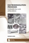 Electrodissolution Processes: Fundamentals and Applications Cover Image
