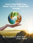 Green Living Made Easy: Simple Tips for a Sustainable Lifestyle By Terry Campbell Cover Image