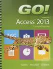 Go! with Microsoft Access 2013: Comprehensive Cover Image