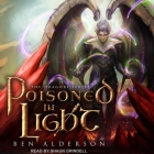 Poisoned in Light Lib/E By Ben Alderson, Shaun Grindell (Read by) Cover Image
