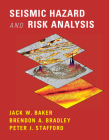 Seismic Hazard and Risk Analysis By Jack Baker, Brendon Bradley, Peter Stafford Cover Image