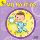 My Routine (All about Me) By Carl Nino, Brett Curzon (Illustrator) Cover Image
