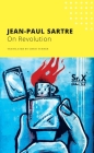 On Revolution (The French List) By Jean-Paul Sartre, Chris Turner (Translated by) Cover Image