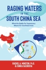 Raging Waters in the South China Sea: What the Battle for Supremacy Means for Southeast Asia Cover Image