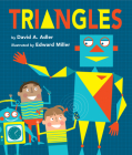 Triangles By David A. Adler, Edward Miller (Illustrator) Cover Image