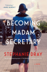 Becoming Madam Secretary By Stephanie Dray Cover Image