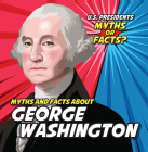 Myths and Facts about George Washington By Ezra E. Knopp Cover Image