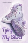 Tying My Shoes By Stephen Redic, Aimee Cozza (Illustrator) Cover Image