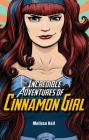 The Incredible Adventures of Cinnamon Girl Cover Image