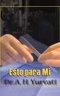 Esto para Mí By A. H. Yurvati Cover Image