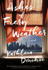 Ashes Of Fiery Weather By Kathleen Donohoe Cover Image