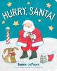 Hurry, Santa! By Tomie dePaola, Tomie dePaola (Illustrator) Cover Image