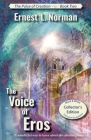 The Voice of Eros (Illustrated): Collector's Edition By Ernest L. Norman, Roslynn E. Moore (Illustrator) Cover Image
