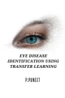 Eye Disease Identification Using Transfer Learning Techniques Cover Image