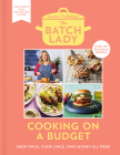 The Batch Lady: Cooking on a Budget By Suzanne Mulholland Cover Image